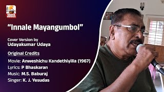 Innale Mayangumbol Cover Version by Udayakumar Udaya [upl. by Micco957]