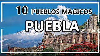 10 Pueblos magicos de Puebla  Lo que debes conocer de Puebla lugares comida y mas [upl. by Ardisi]