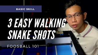 3 EASY WALKING SNAKE SHOTS  Foosball 101 foosball tips [upl. by Emelita]