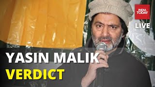 Yasin Malik Verdict LIVE  Court Sentences Yasin Malik To Life Imprisonment  Yasin Malik News [upl. by Christianson]