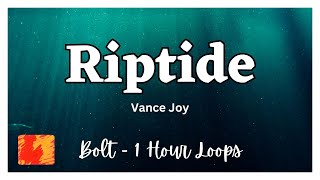 Riptide  Vance Joy  1 Hour  Lyrics [upl. by Aknaib]