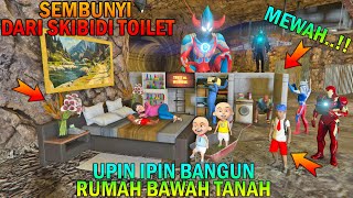 UPIN IPIN BANGUN RUMAH BAWAH TANAH SEMBUNYI DARI SKIBIDI TOILET GMAN  GTA 5 BOCIL SULTAN [upl. by Alicec]