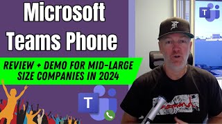 Microsoft Teams Phone System Review  Demo for MediumLargeSize Companies in 2024 [upl. by Mixie]