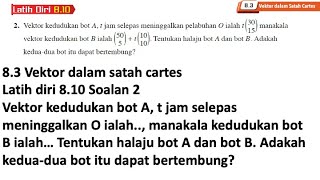 Latih diri 810 Soalan 2  83 Vektor dalam satah cartes  Bab 8 Vektor  Add Maths Tingkatan 4 [upl. by Emelia]