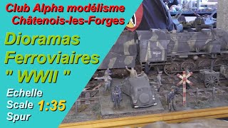 Dioramas ferroviaires WW2 135 Club Alpha ChâtenoislesForges 90  Altkirch 2022 [upl. by Giverin]