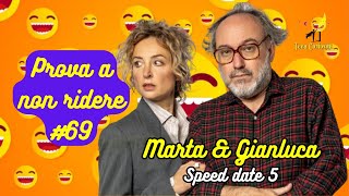 Marta amp Gianluca  Speed date 5  Prova a non ridere 😝 Episodio 69 [upl. by Ateuqram419]