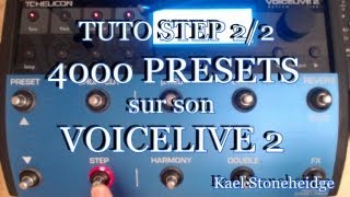 Voicelive 2  Tuto STEP 22  Comment mettre 4000 Presets sur son Voicelive [upl. by Tletski372]