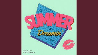 Summer Dreamin’ [upl. by Stubbs]