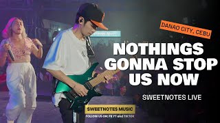 Nothings Gonna Stop Us Now  Starship  Sweetnotes Music Live  Danao City [upl. by Bloch]