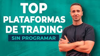 ✔️ MEJORES PLATAFORMAS de TRADING ALGORÍTMICO Sin programar  Curso Trading Algorítmico 1 [upl. by Trotta960]