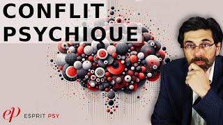 LE CONFLIT PSYCHIQUE Psycotte 16 [upl. by Mclaurin]