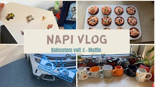 NapiVlog nov 45  Balesetem volt ⛍😔  Muffin 🧁 [upl. by Ennahteb]