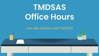 TMDSAS Office Hours  August 21 2024 [upl. by Adriaens]