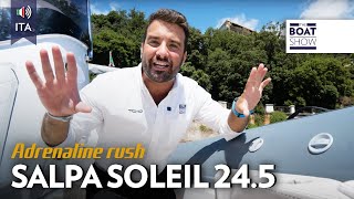 ITA NEW SALPA SOLEIL 245  Prova Gommone  The Boat Show [upl. by Guria]