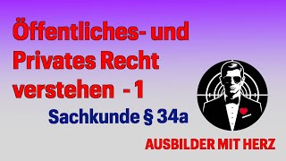 1 Sachkunde § 34a  Ultimative Vorbereitung mit Übung  Öffentliches Recht und Zivilrecht [upl. by Rodoeht]