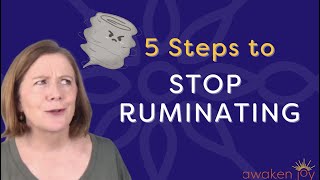 How to Stop Ruminating 5 Step Process to Stop [upl. by Elma171]