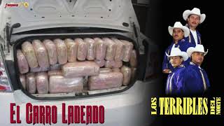 Los Terribles Del Norte  El Carro Ladeado Video Oficial Corrido [upl. by Meakem]