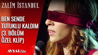 Ben Sende Tutuklu Kaldım  Zalim İstanbul 3 Bölüm Özel Klip [upl. by Assiroc]