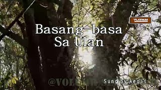 Aegis  Basang Basa sa Ulan  KaraokeLyricsInstrumental [upl. by Attesor346]