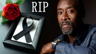 7 AM Actor Don Cheadle unfortunately DIE Condolences to the fans [upl. by Durwood]