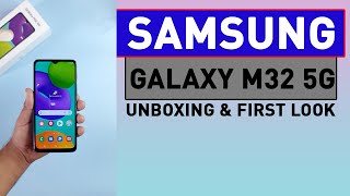 Samsung Galaxy M32 5G Unboxing First Look Price and Launch in India [upl. by Neehar33]