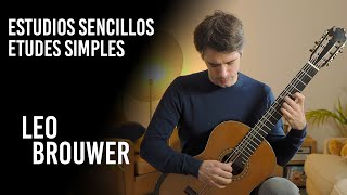 Leo Brouwer  Estudios Sencillos 110 études simples by Benjamin Valette [upl. by Afatsum]