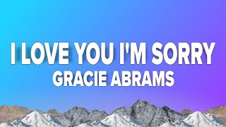 Gracie Abrams  I Love You I’m Sorry Lyrics [upl. by Rozalin287]