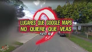 9 LUGARES QUE GOOGLE MAPS NO QUIERE QUE VEAS 2 [upl. by Sink821]