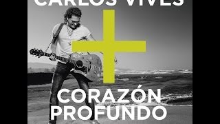 Corazón Profundo  Carlos Vives [upl. by Goodson]