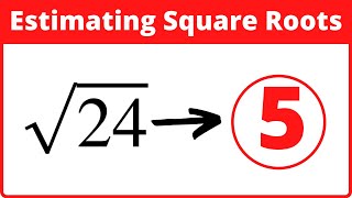 Estimating Square Roots and Estimating Cube Roots [upl. by Reivad827]