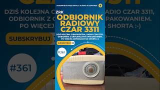 Odbiornik Radiowy ZRK CZAR 3311 Sprawdzamy Elektronikę radio shorts audio prl retro S361 [upl. by Mignon303]