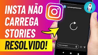 Instagram Não Carrega Stories Vídeos Nada  RESOLVA JÁ [upl. by Adnalro]