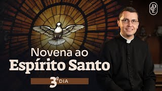 3º dia  Novena ao Espírito Santo [upl. by Dihsar]