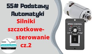 55 silniki szczotkowe  sterowanie cz 2 [upl. by Lenhard]