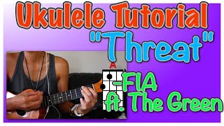 quotThreatquot Ukulele Tutorial  FIA  Teach me Tuesday [upl. by Htebazile]