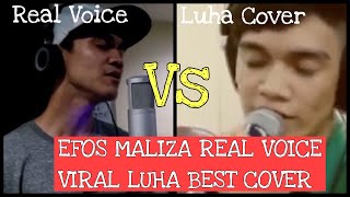 Efos Maliza Real Voice Viral Luha Best Cover [upl. by Neira]