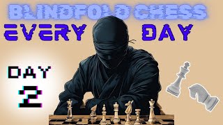 Blindfold Chess Everyday Day 2 chess blindchessplayer chessstudy productivity motivational [upl. by Atwekk]