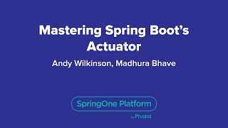 Mastering Spring Boots Actuator [upl. by Eetnuahs594]