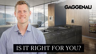 Gaggenau Appliances Review Are They Right for Your Home [upl. by Smaoht]