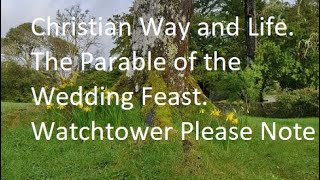 The Parable of the Wedding Feast Watchtower Please Take Note [upl. by Editha329]