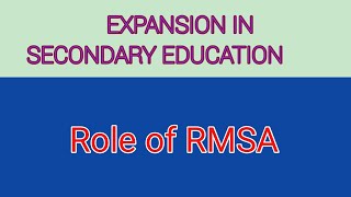 Universalization of secondary educationExpansion of secondary educationRole of RMSA [upl. by Artenra]