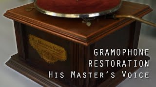 Gramophone Restoration His Masters Voice [upl. by Ase]