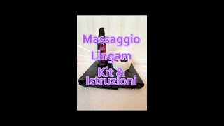 Massaggio Lingam ISTRUZIONI amp KIT [upl. by Akinej]