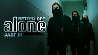 Alan Walker Dash Berlin amp Vikkstar  Better Off Alone Pt III  Official Music Video [upl. by Dunc930]