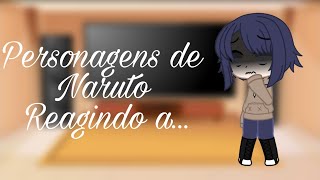 Personagens de Naruto reagindo aEspecial 3k e meu aniversário  Parte 1 [upl. by Eralc]