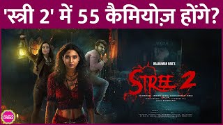 Shraddha Kapoor की Stree 2 में कितने कैमियोज़ होंगे Rajkummar Rao ने ऊंगलियों में गिनकर बता दिया [upl. by Akoyin10]