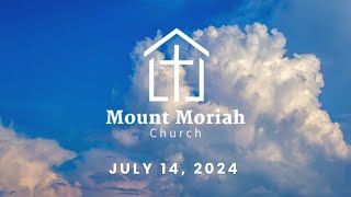 The Five Ws of Worship July 14 2024 Mount Moriah Church [upl. by Lukas]