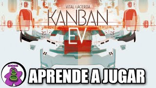 KANBAN EV  Cómo se juega  TUTORIAL  Juego de Mesa  unna [upl. by Andaira678]