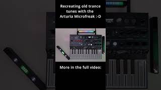 Recreating classic trance songs with the Arturia MicroFreak teaser [upl. by Bowne]