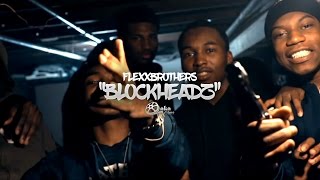 FlexxBrothers  quotBlockheadzquot Official Music Video [upl. by Verner]